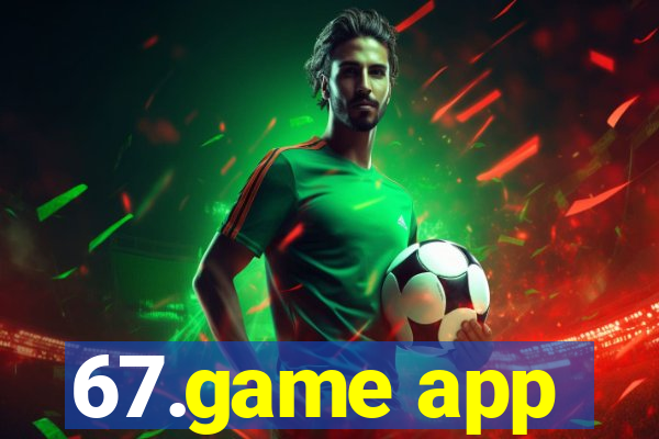 67.game app